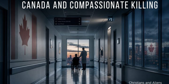 CANADA and the New Culture of Compassionate Killing